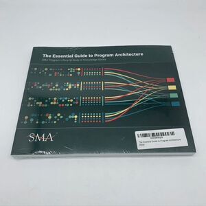 The Essential Guide to Proposal Development: SMA Program Lifecycle Body of Knowl